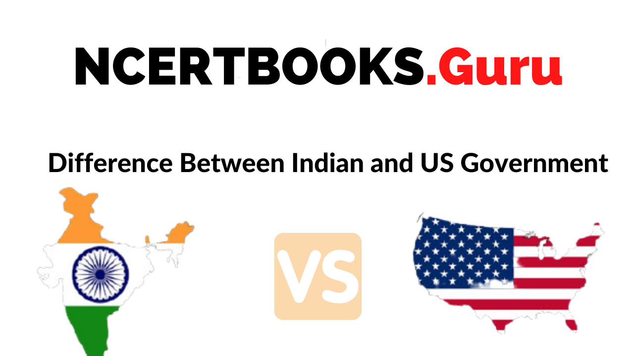 Difference Between Indian and US Government