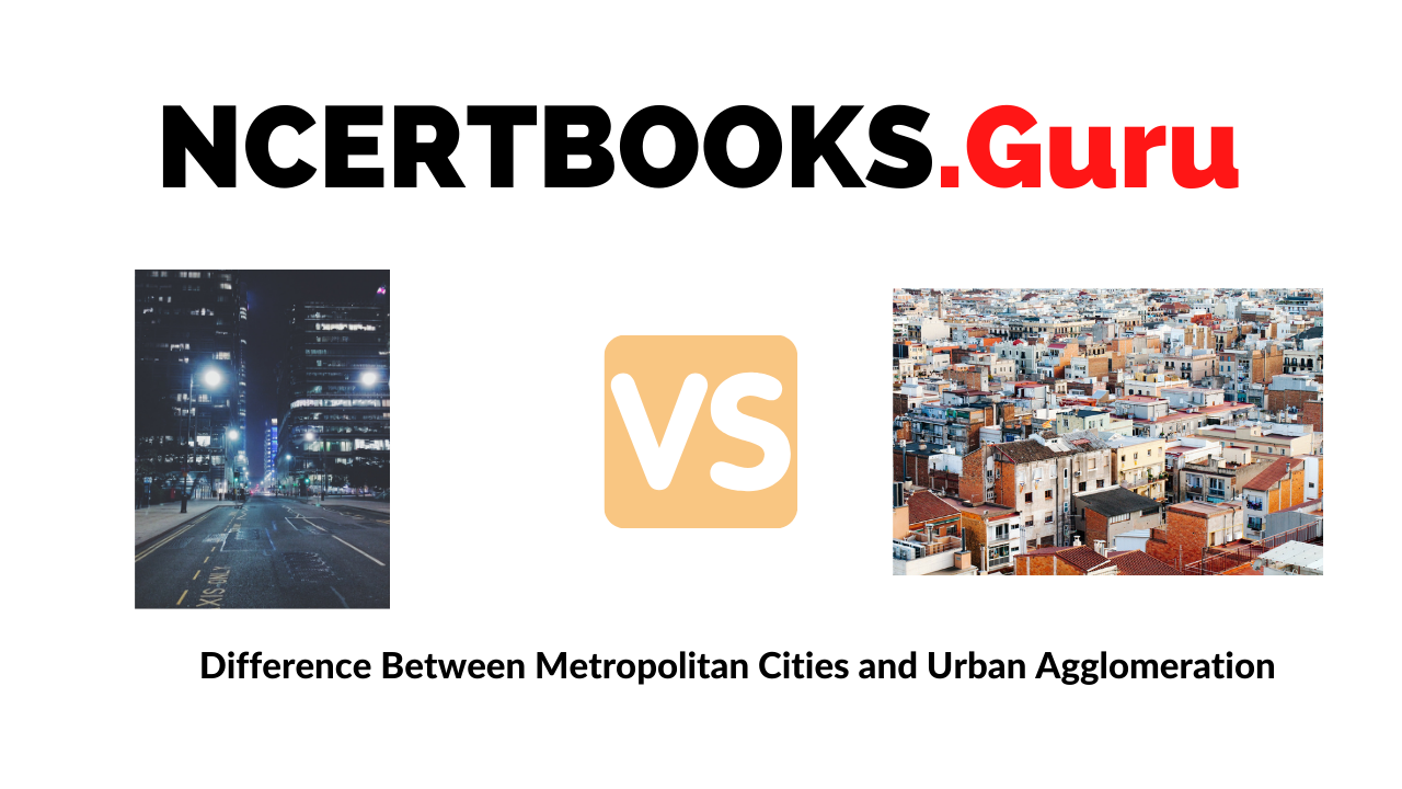 Difference Between Metropolitan Cities and Urban Agglomeration