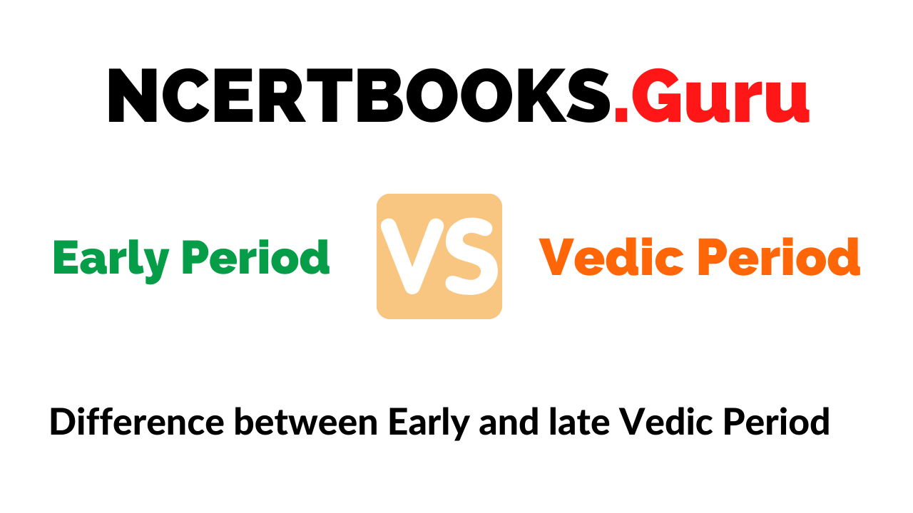 Difference between Early and Late Vedic Period