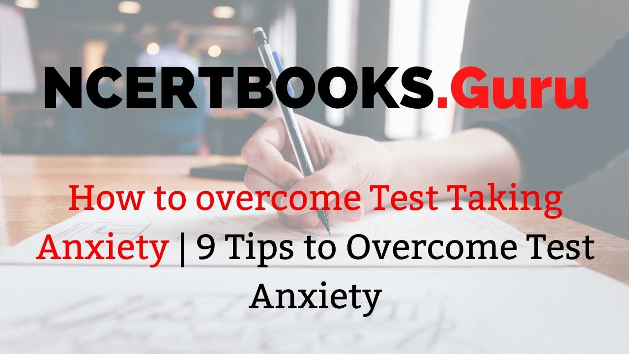How to overcome Test Taking Anxiety 9 Tips to Overcome Test Anxiety