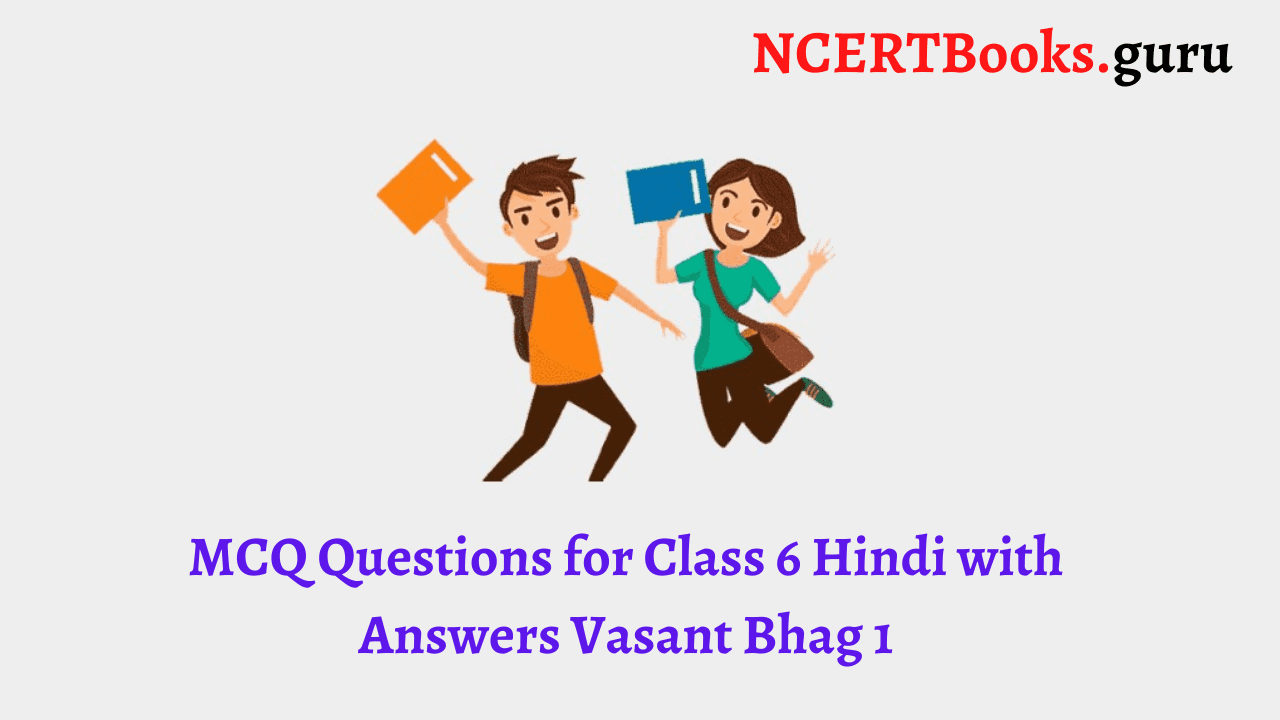 MCQ Questions for Class 6 Hindi with Answers
