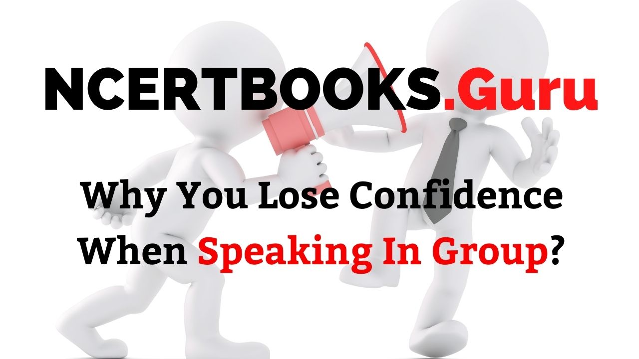 Why You Lose Confidence When Speaking In Group
