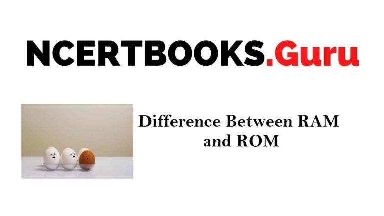 What Is The Difference Between RAM And ROM NCERT Books