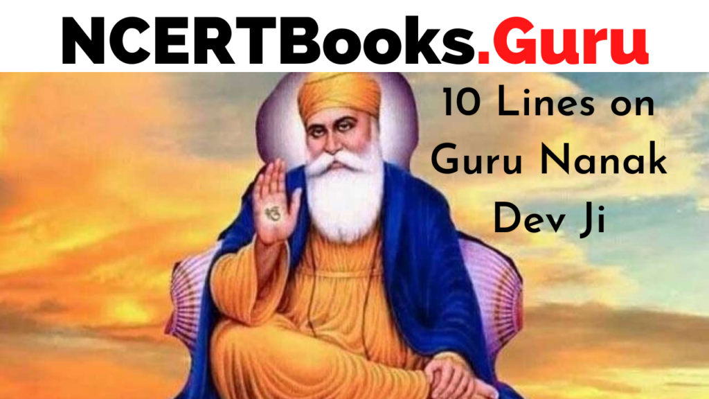10 Lines on Guru Nanak Dev Ji for Students and Children in Engli
