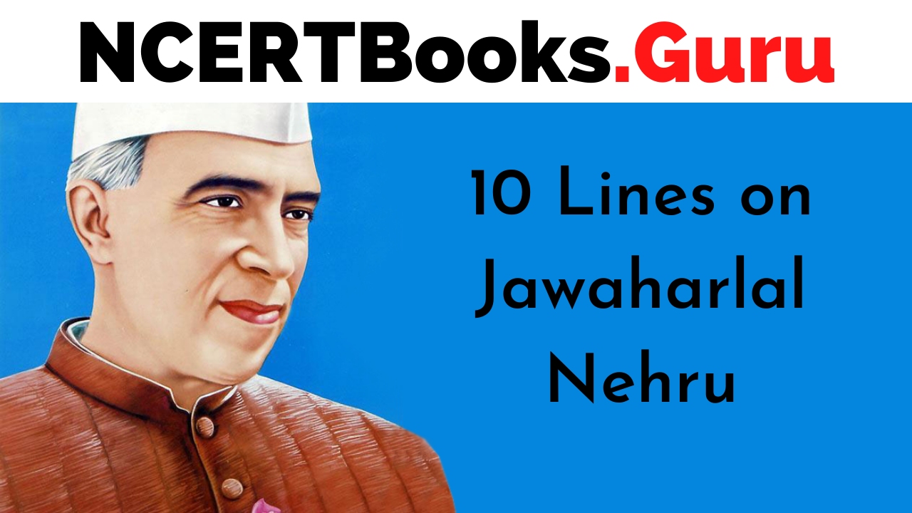 10 Lines on Jawaharlal Nehru