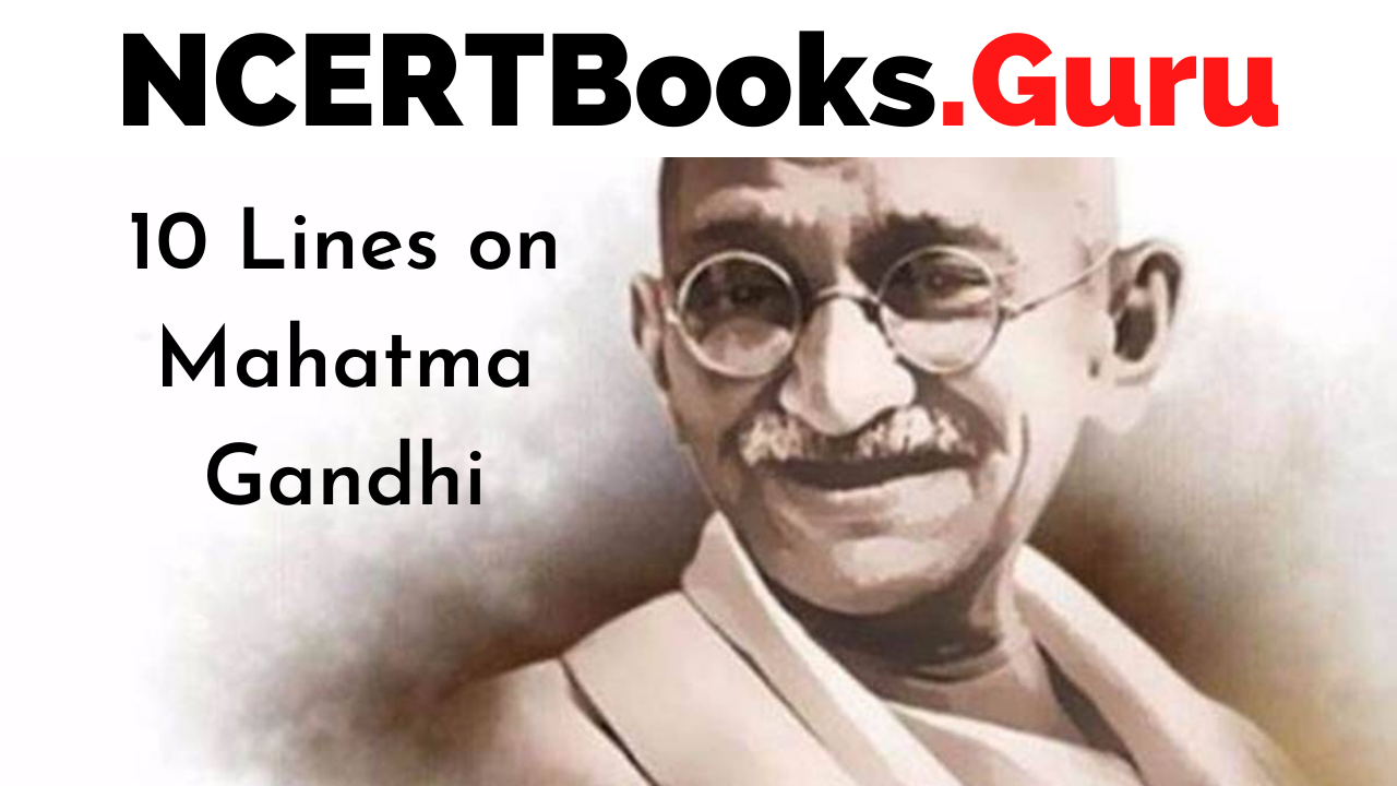 10 Lines on Mahatma Gandhi