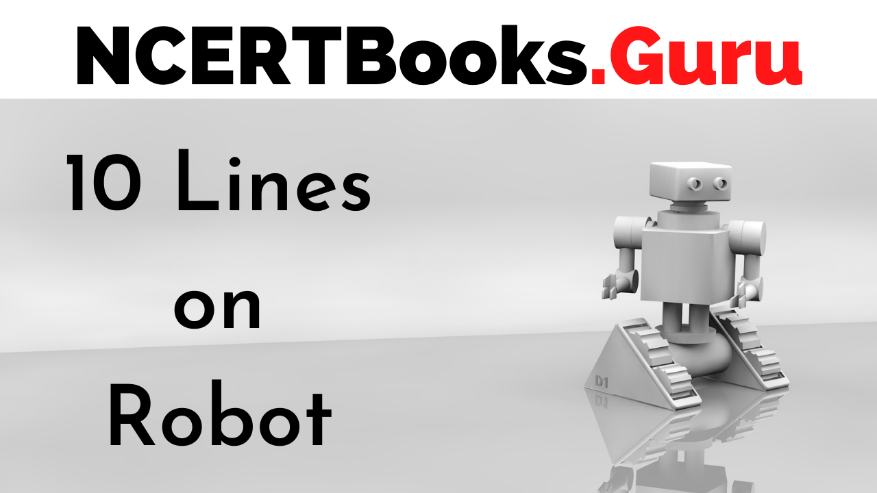 10 Lines Robot for Students and in - NCERT