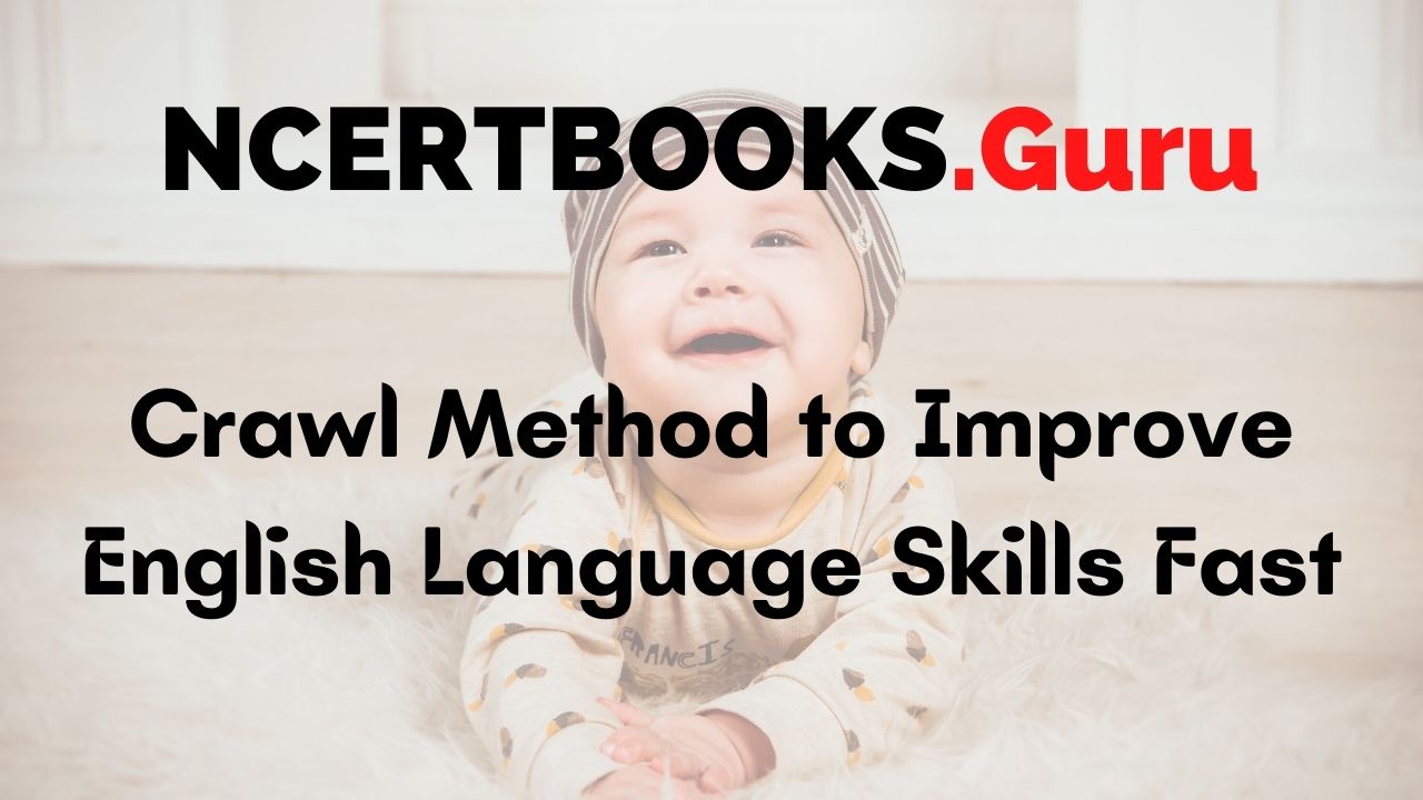 Crawl Method to Improve English Language Skills Fast