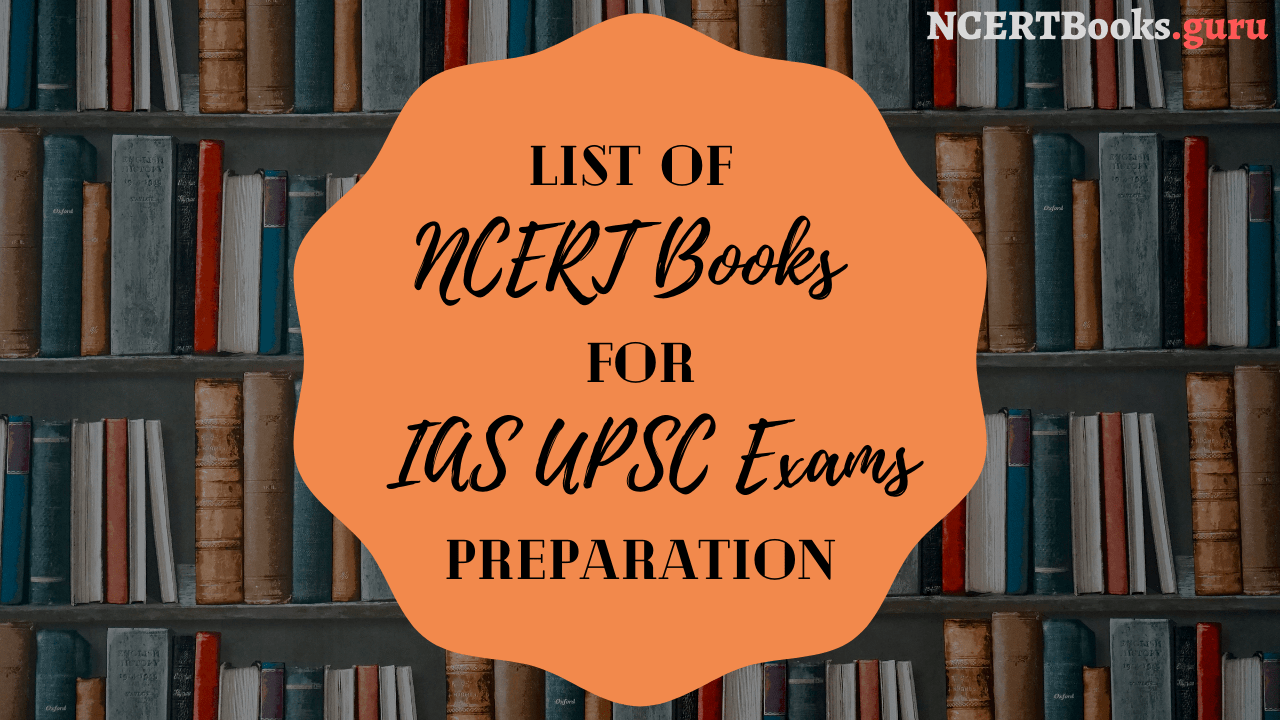 List of NCERT Books for IAS UPSC Exams