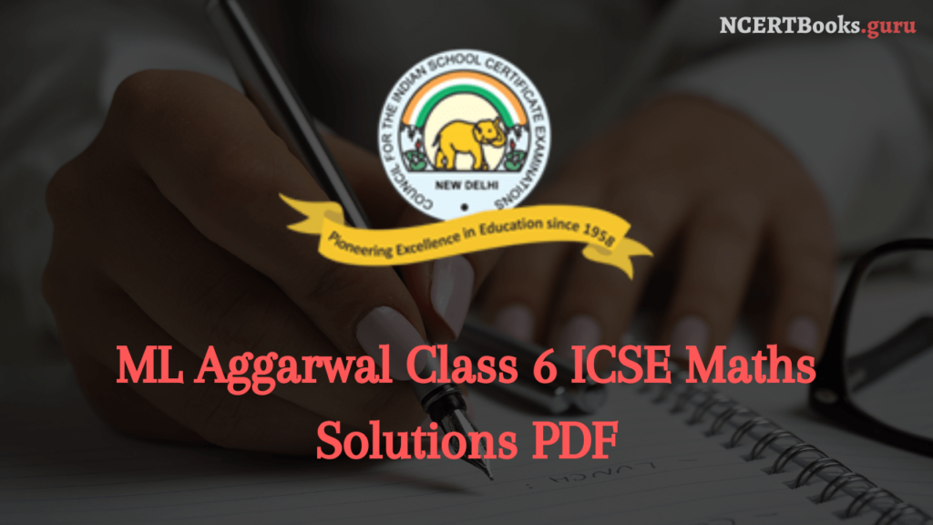 ML Aggarwal Class 6 Solutions for ICSE Maths