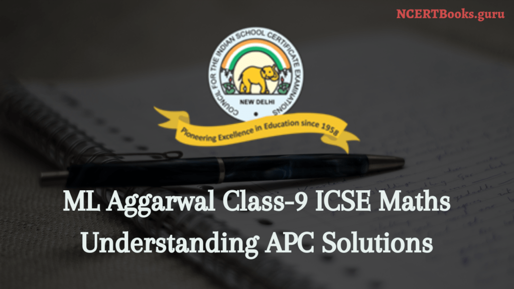ML Aggarwal class 9 solutions for ICSE Maths