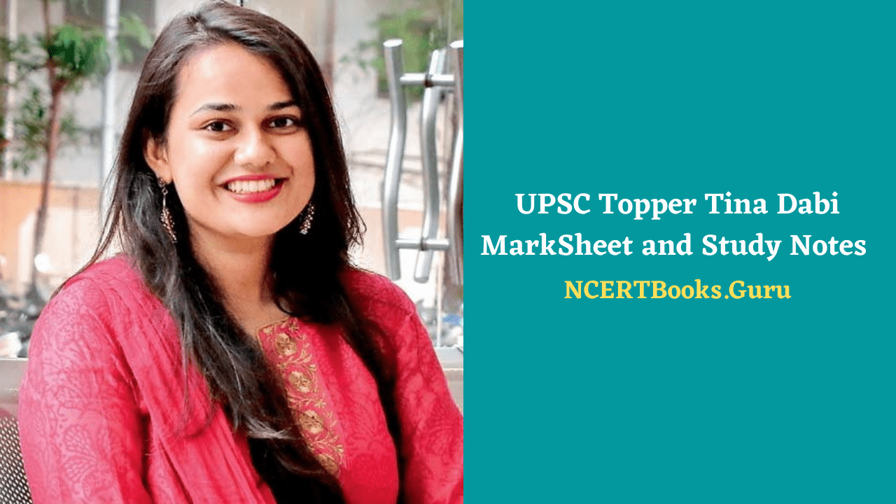 UPSC Topper Tina Dabi Marksheet and Study Notes