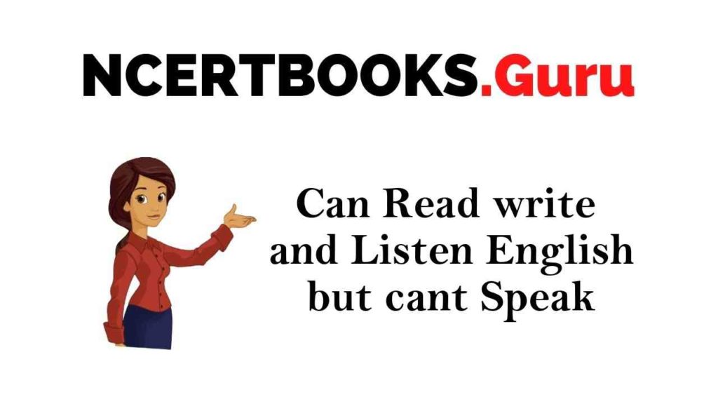 Reasons You Can Read, Write, and Listen English, but Can’t Speak