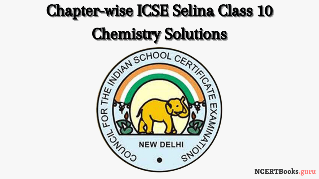 chapterwise Selina icse concise chemistry 10th solutions pdf
