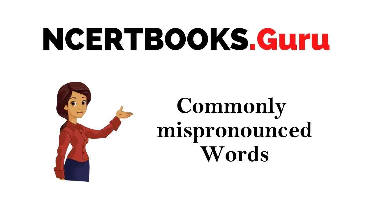 Commonly mispronounced Words
