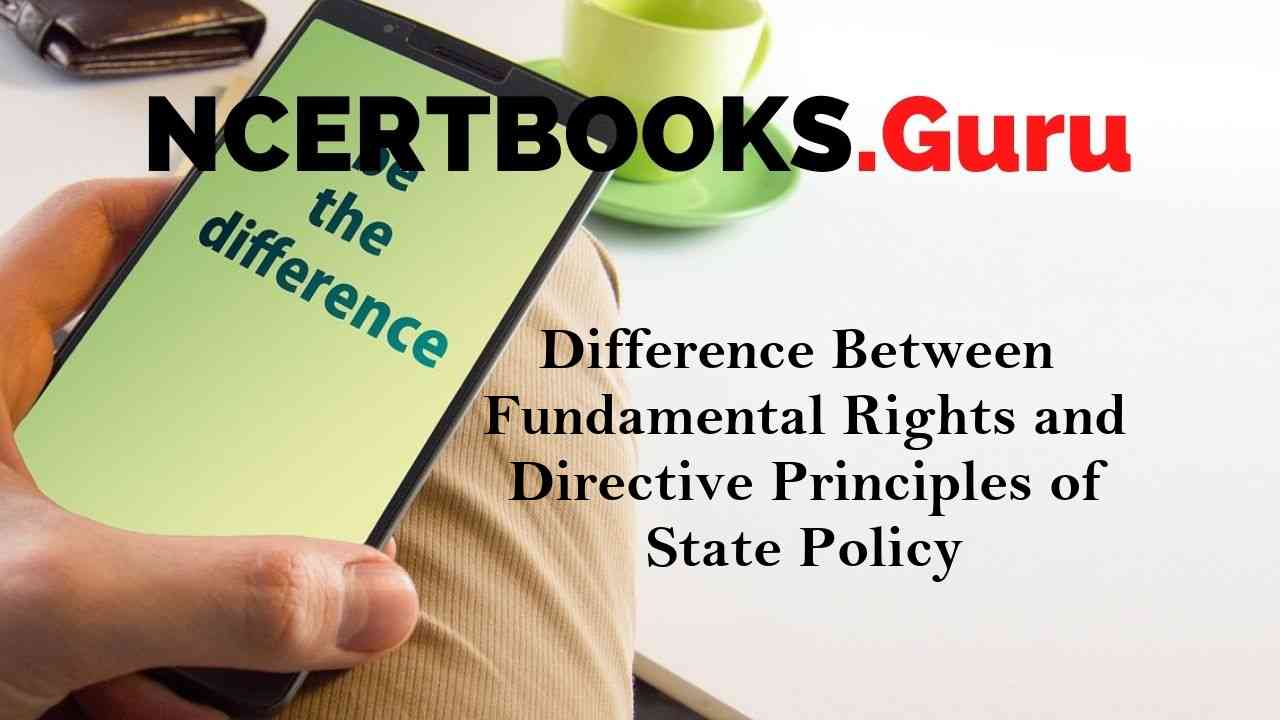 Difference between Fundamental Rights and Directive Principles of State Policy