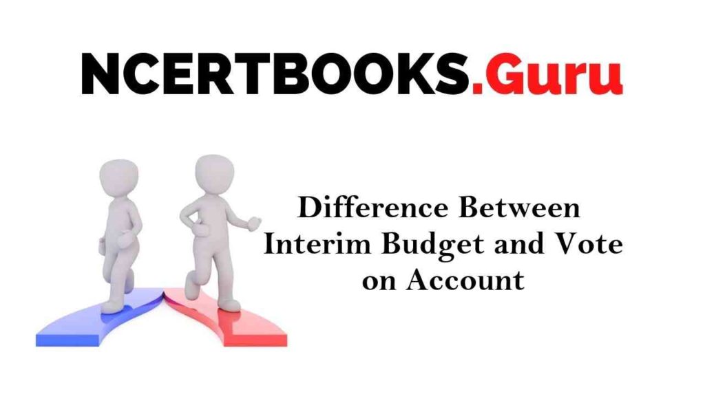 Difference Between Interim Budget and Vote on Account