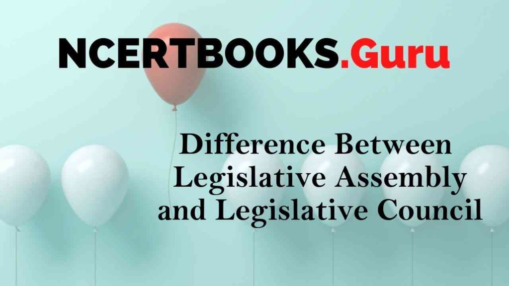Difference Between Legislative Assembly And Legislative Council