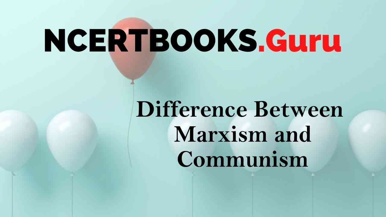 Difference Between Marxism And Communism