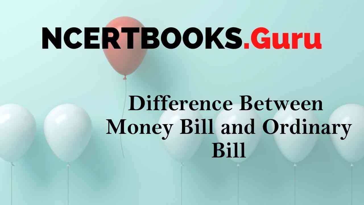 Difference Between Money Bill and Ordinary Bill