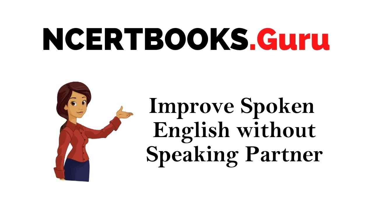 Improve Spoken English Without Speaking Partner