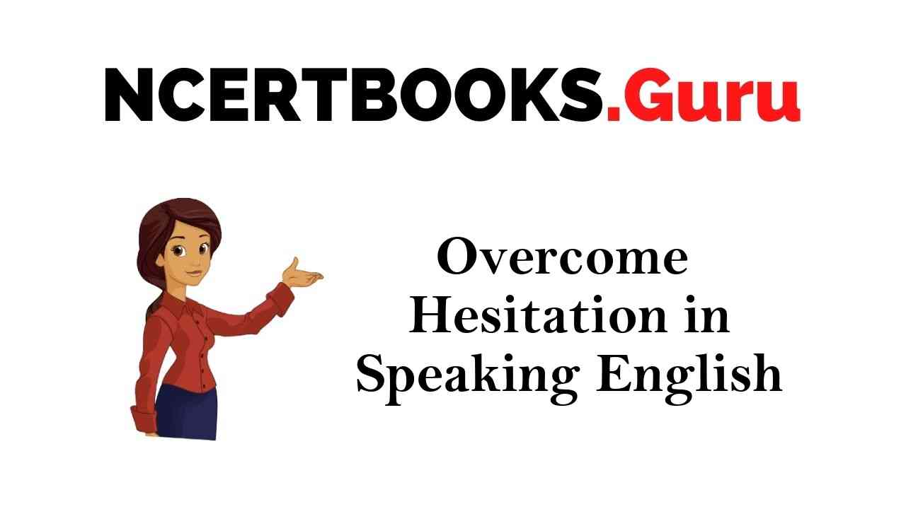 How to Overcome Hesitation in Speaking English?