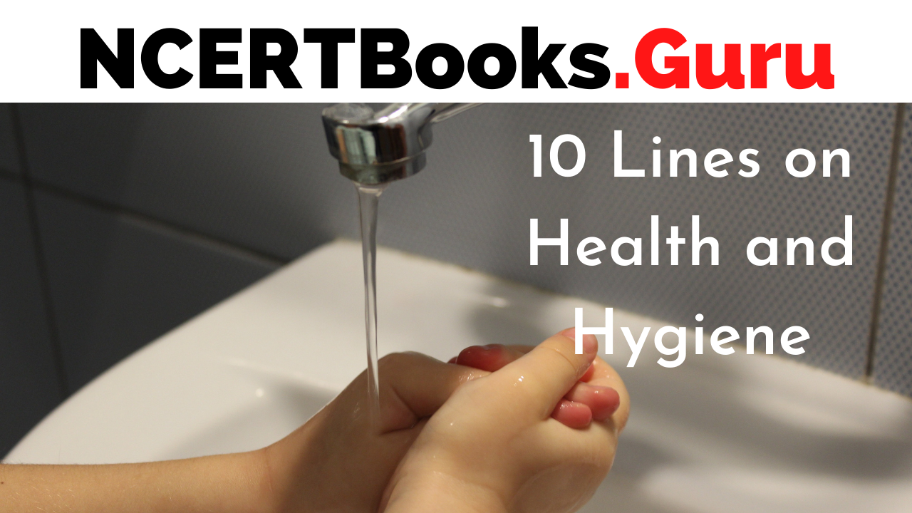 10 Lines on Health and Hygiene for Students and Children in ...