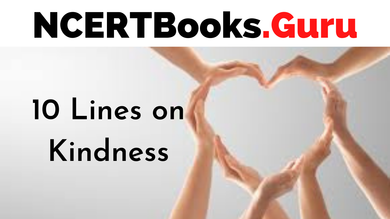 10 Lines on Kindness for Students and Children in English - NCERT Books