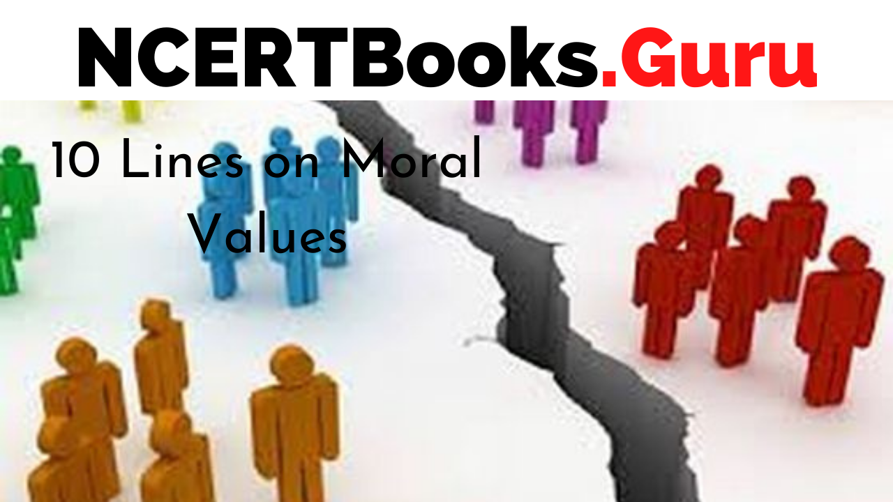 10 Lines on Moral Values