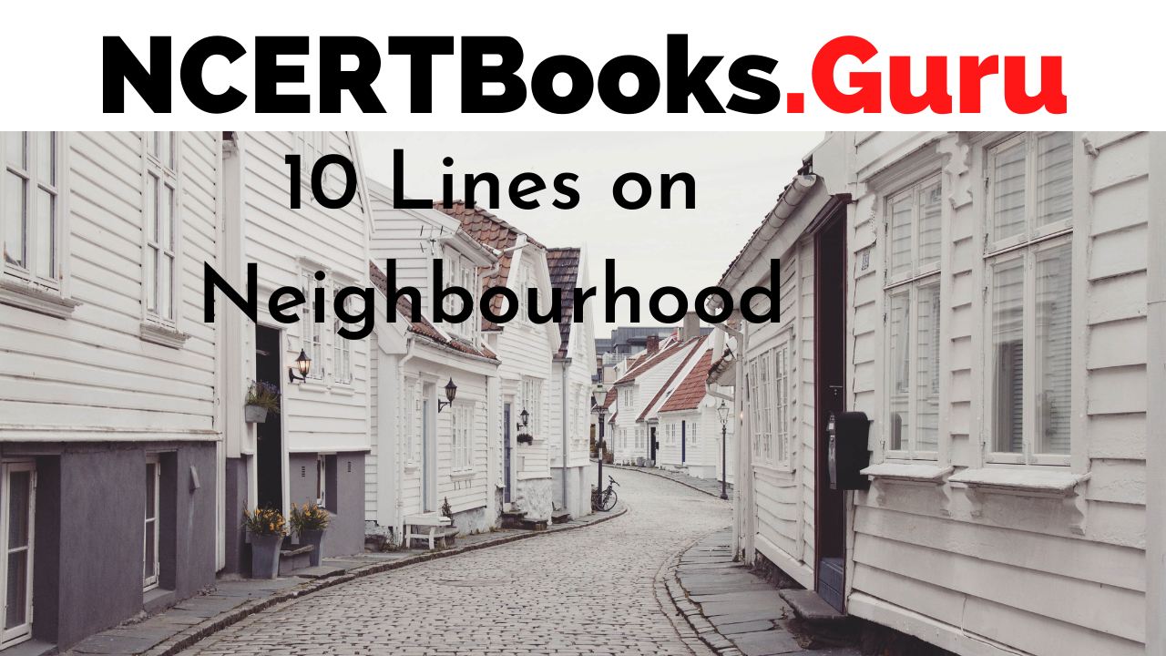 10 Lines on Neighbourhood