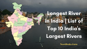 Longest River in India by Length | See List of Top 10 India's Largest
