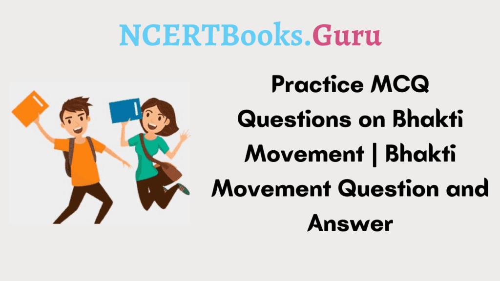 MCQ Questions on Bhakti Movement