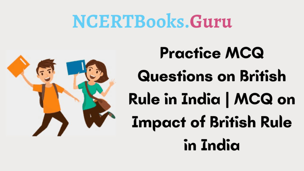 MCQ Questions on British Rule in India