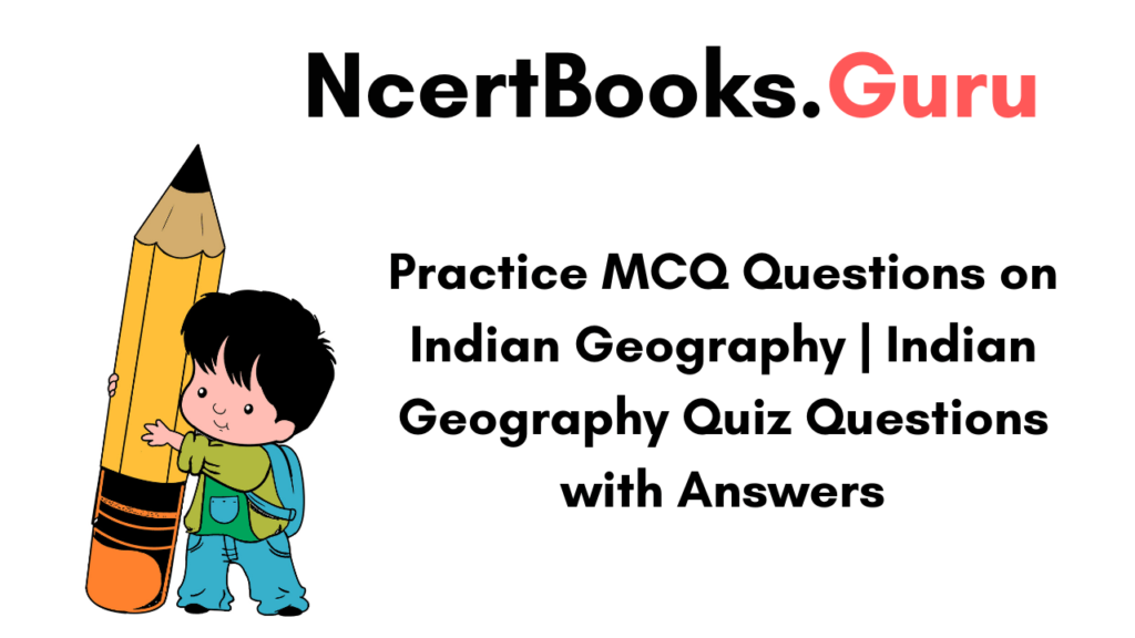 MCQ Questions on Indian Geography
