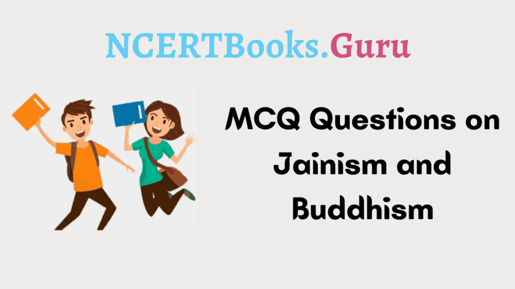 MCQ Questions on Jainism and Buddhism