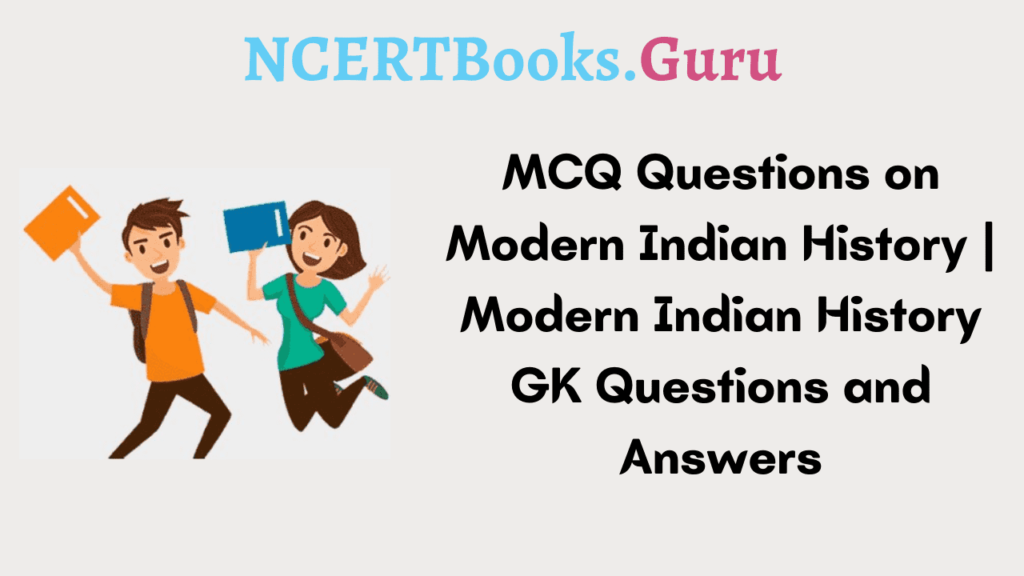 MCQ Questions on Modern Indian History