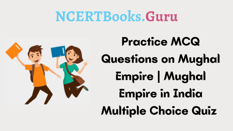 MCQ Questions on Mughal Empire | Mughal Empire Question and Answers