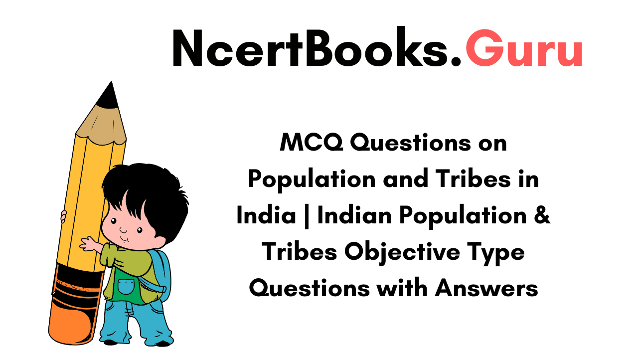 MCQ Questions on Population and Tribes in India