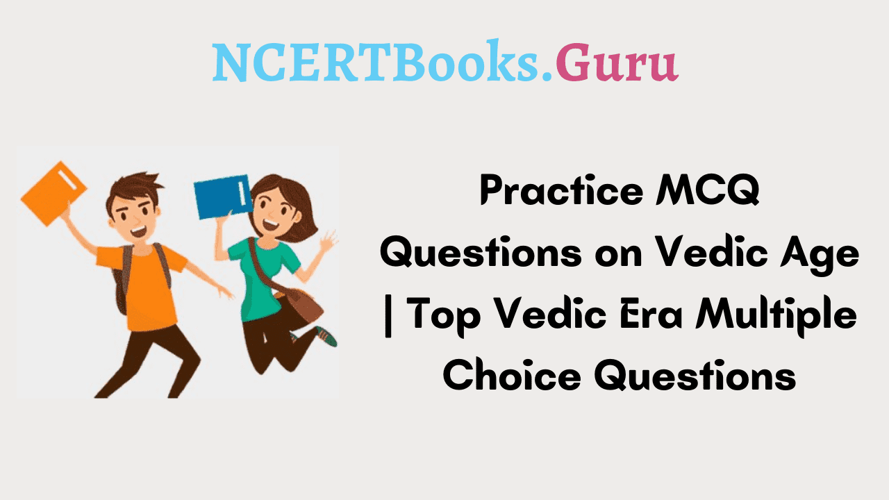 MCQ Questions on Vedic Age