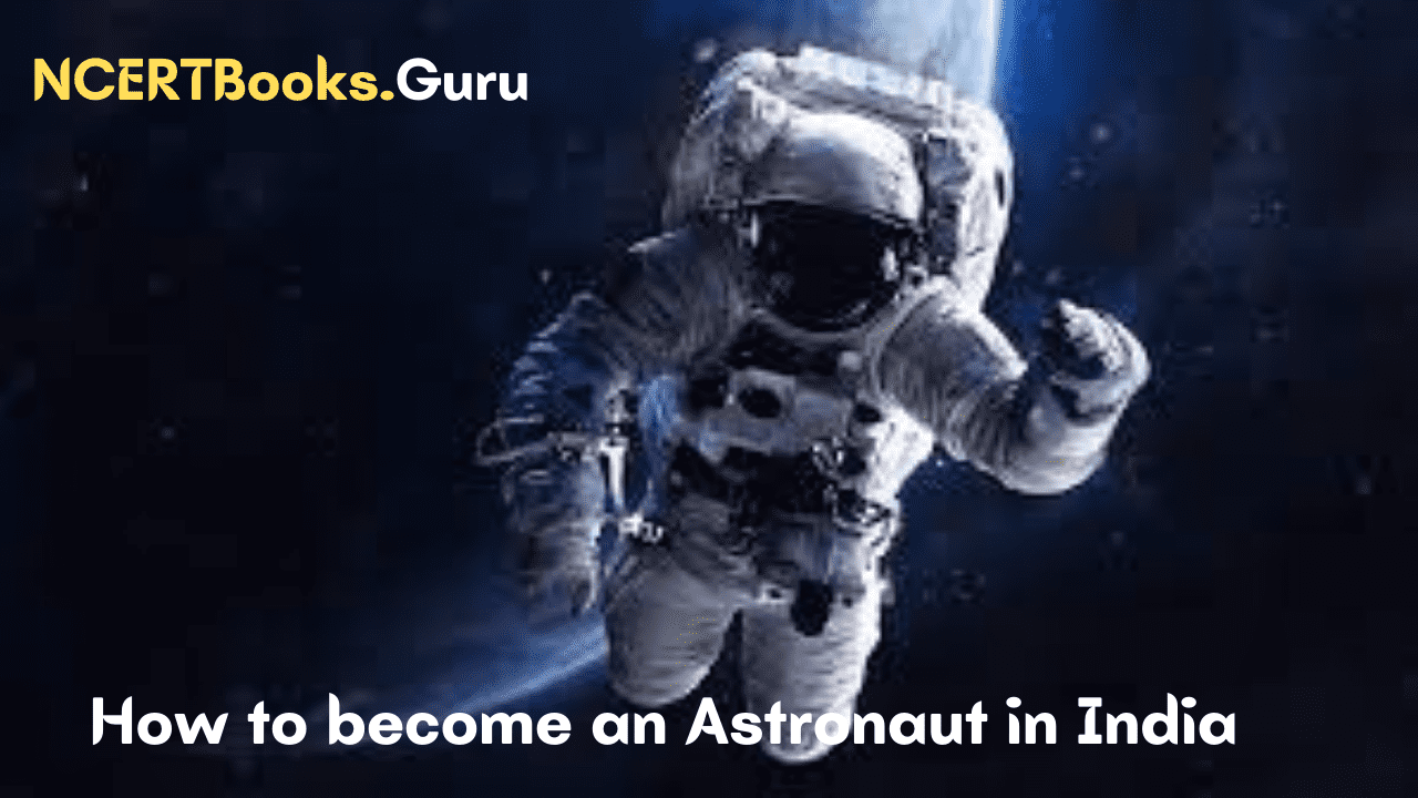 How to Become An Astronaut in India
