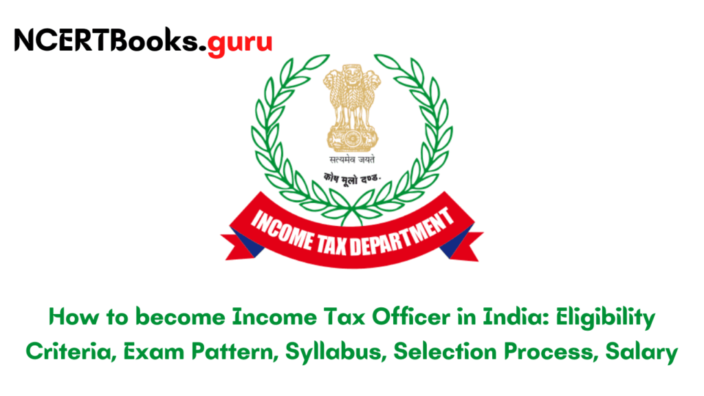 How to become Income Tax Officer in India