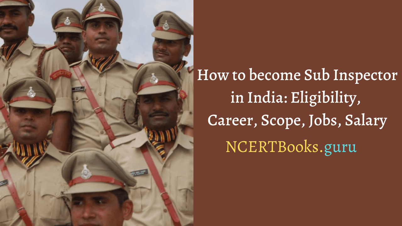 How to become Sub Inspector in India