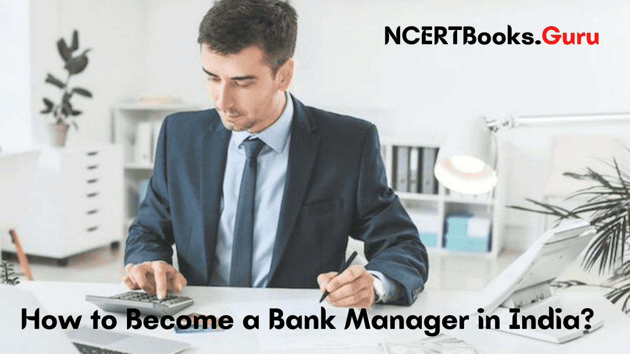 How to become a Bank Manager in India