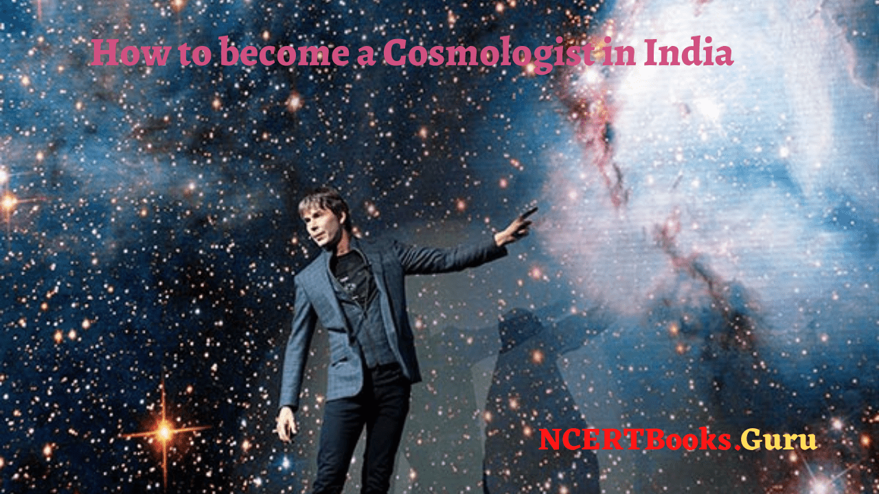 How to become a Cosmologist in India