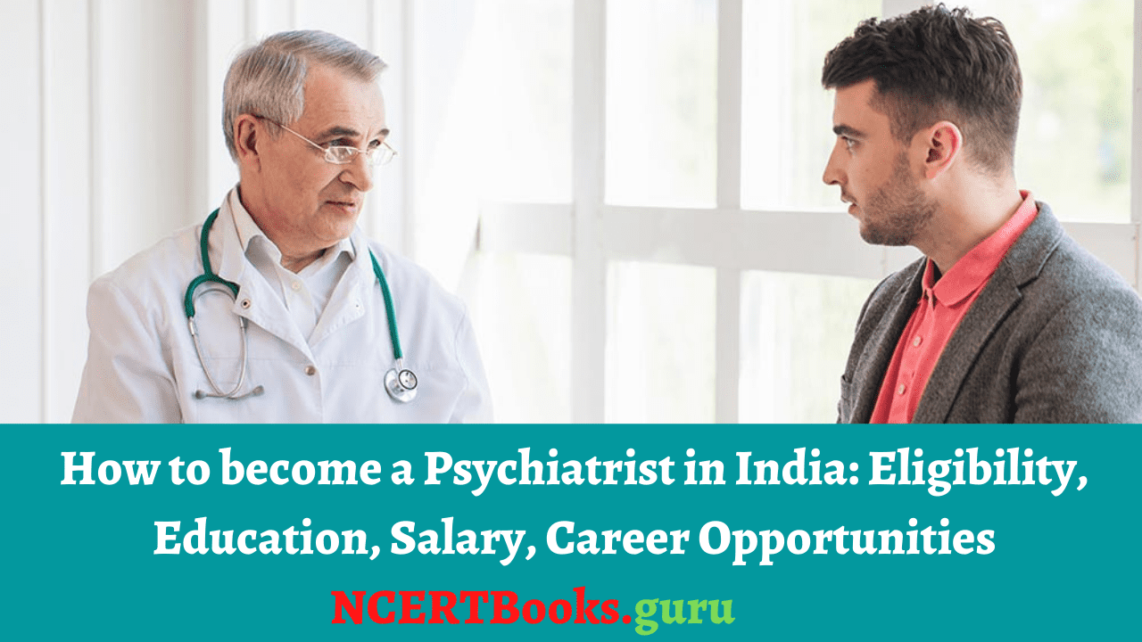 How to become a Psychiatrist in India