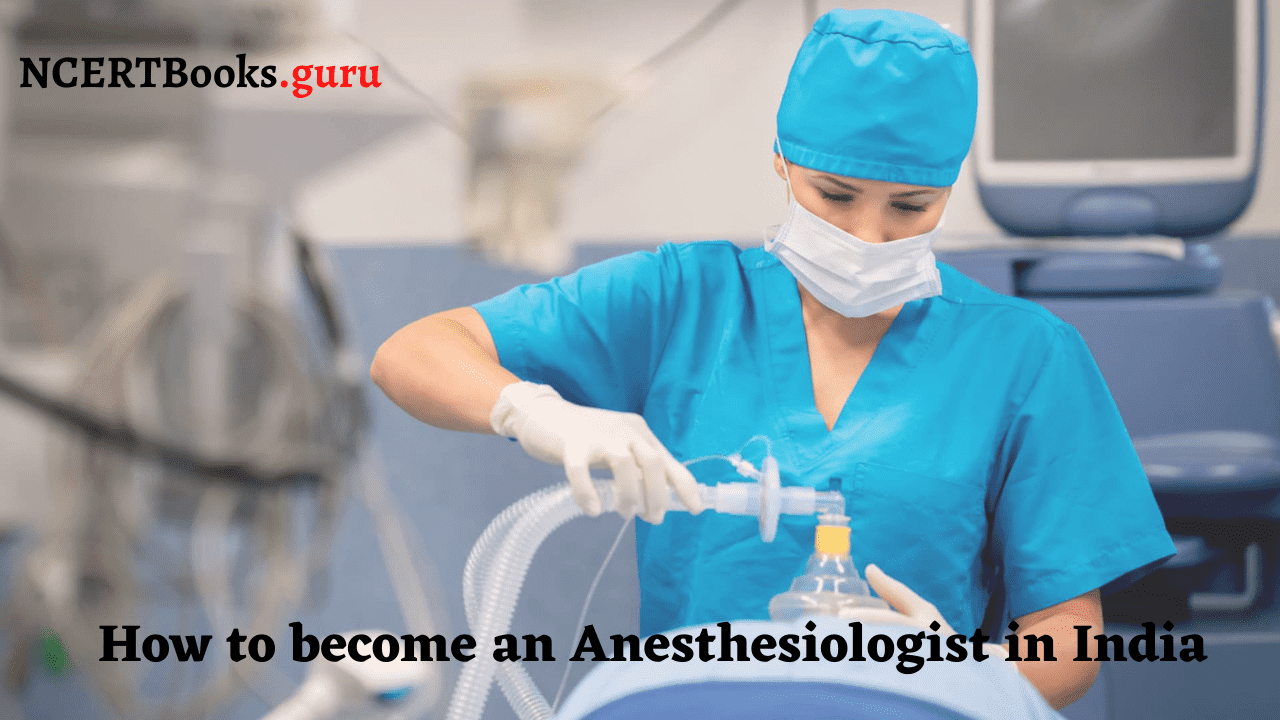 How to become an Anesthesiologist in India