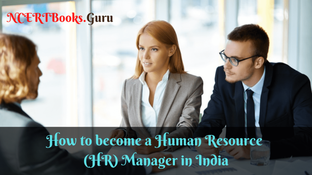 How to become a Human Resource (H.R.) Manager in India