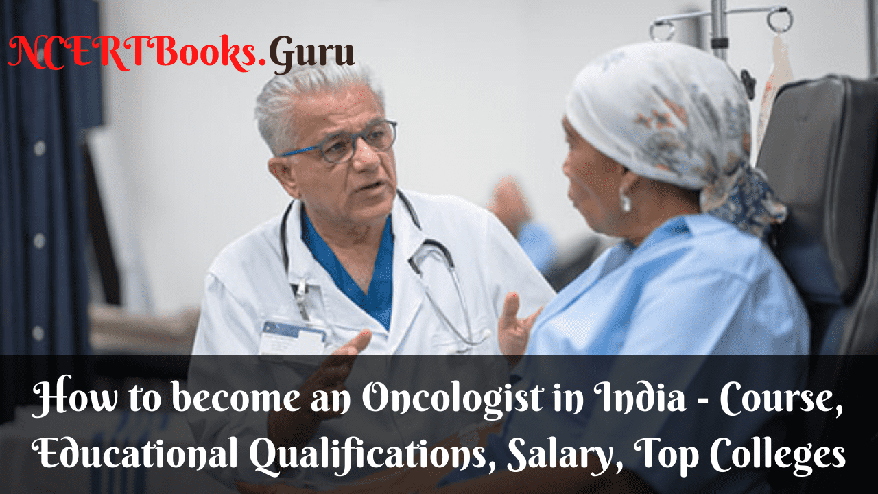 How to become an Oncologist in India