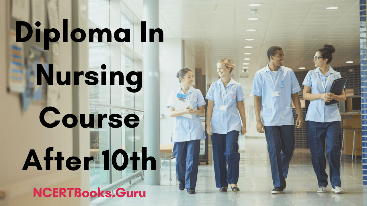 Diploma in Nursing Course After 10th: Colleges, Eligibility, Jobs, Salary, etc Diploma in Nursing Course After 10th: Colleges, Eligibility, Jobs, Salary, etc