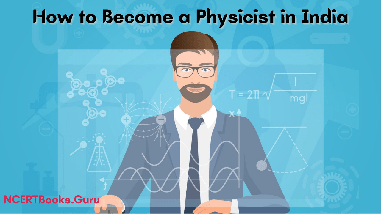 How to Become a Physicist in India